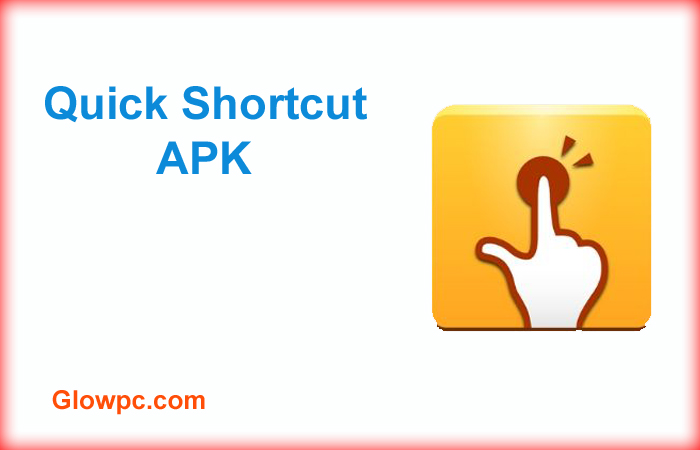 Quick shortcut maker apk