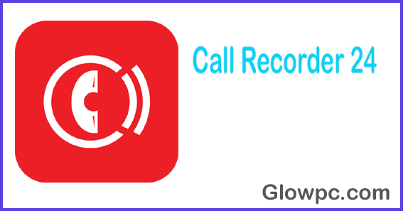 Call recorder 24 Apk